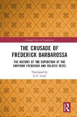 The Crusade of Frederick Barbarossa(English, Hardcover, unknown)