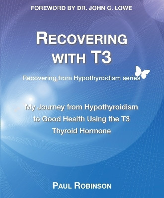 Recovering with T3(English, Hardcover, Robinson Paul)