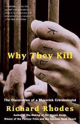 Why They Kill(English, Paperback, Rhodes Richard)