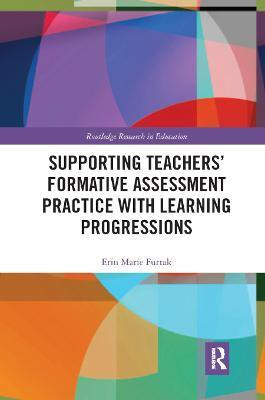 Supporting Teachers' Formative Assessment Practice with Learning Progressions(English, Paperback, Furtak Erin)