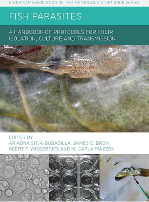 Fish Parasites: A Handbook of Protocols for their Isolation, Culture and Transmission(English, Hardcover, unknown)