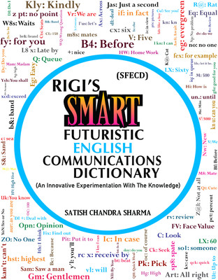 RIGI's Smart Futuristic English Communications Dictionary (SFECD): The Ultimate Abbreviation Guide for CEOs, Professionals & Global Leaders – Master Business English Faster with 2000+ Time-Saving Shortcuts(Paperback, Satish Chandra Sharma) RIGI's Smart Futuristic English Communications Dictionary (SFECD): The Ultimate Abbreviation Guide for CEOs, Professionals & Global Leaders – Master Business English Faster with 2000+ Time-Saving Shortcuts(Paperback, Satish Chandra Sharma)
