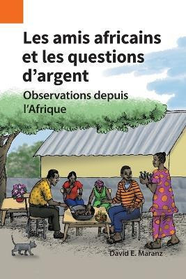 Les amis africains et les questions d'argent(English, Paperback, Maranz David E)
