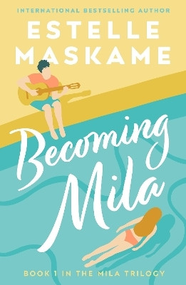 Becoming Mila (The MILA Trilogy)(English, Paperback, Maskame Estelle)