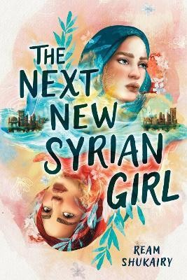 The Next New Syrian Girl(English, Paperback, Shukairy Ream)