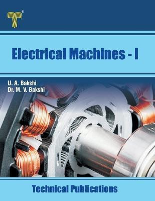 Electrical Machines - I(English, Paperback, Bakshi Uday A)