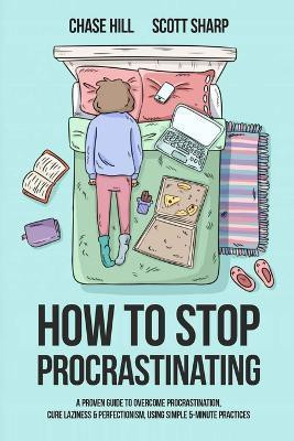 How to Stop Procrastinating(English, Paperback, Hill Chase)