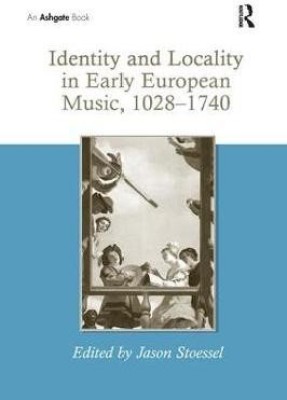 Identity and Locality in Early European Music, 1028-1740(English, Paperback, unknown)