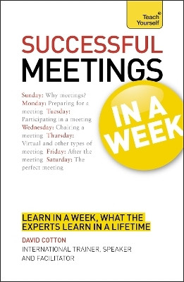 Successful Meetings in a Week: Teach Yourself(English, Paperback, Cotton David)