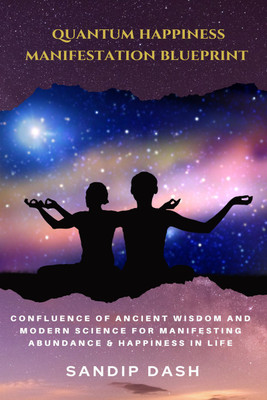 Quantum Happiness Manifestation Blueprint(English, Paperback, Dash Sandip)