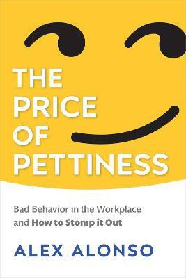 The Price of Pettiness(English, Paperback, Alonso Alexander)