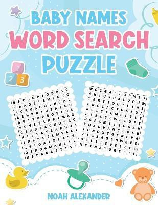 Baby Names Word Search Puzzle(English, Paperback, Alexander Noah)