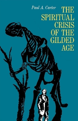 The Spiritual Crisis of the Gilded Age(English, Hardcover, Carter Paul)