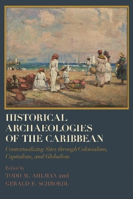 Historical Archaeologies of the Caribbean(English, Hardcover, unknown)