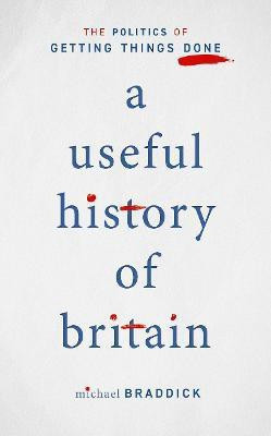 A Useful History of Britain(English, Hardcover, Braddick Michael)
