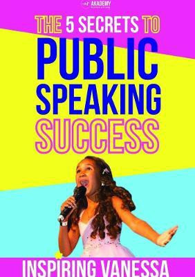The 5 Secrets to Public Speaking Success(English, Paperback, Vanessa Inspiring)
