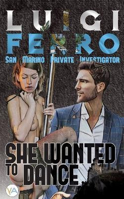 She Wanted to Dance(English, Paperback, Ferro Luigi)