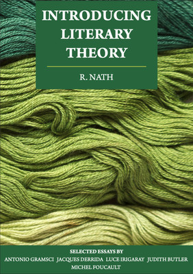 Introducing Literary Theory(Paperback, R. Nath)