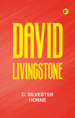 David Livingstone(Paperback, C. Silvester Horne)