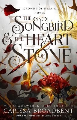 The Songbird & the Heart of Stone(English, Hardcover, Broadbent Carissa)