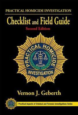 Practical Homicide Investigation Checklist and Field Guide(English, Electronic book text, Geberth Vernon J.)