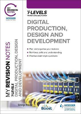 My Revision Notes: Digital Production, Design and Development T Level(English, Paperback, Rouse George)