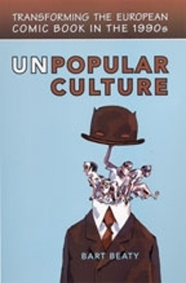Unpopular Culture(English, Electronic book text, Beaty Bart)