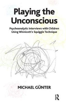 Playing the Unconscious(English, Paperback, Gunter Michael)