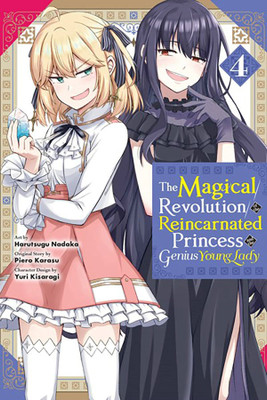 The Magical Revolution of the Reincarnated Princess and the Genius Young Lady, Vol. 4 (manga)(English, Paperback, Christie Chiho)