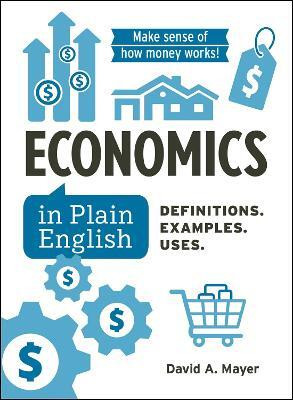 Economics in Plain English(English, Hardcover, Mayer David A)