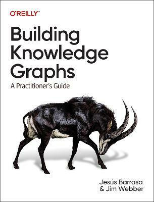 Building Knowledge Graphs(English, Paperback, Barrasa Jesus)