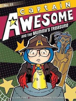 Captain Awesome and the Mummy's Treasure: Volume 15(English, Paperback, Kirby Stan)