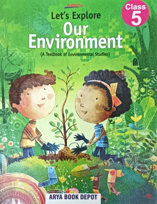 ABD's Let's Explore Our Environment Class 5  - (A Textbook of Environmental Studies) Arya Book Depot(Paperback, Mamta Sharma)
