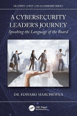 A Cybersecurity Leader's Journey(English, Paperback, Marchewka Edward)