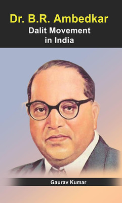DR. B.R. AMBEDKAR : DALIT MOVEMENT IN INDIA : DETAILS AS CONTENTS ARE : QUOTATIONS OF DR. B. R. AMBEDKAR : DR. AMBEDKAR: A BRIEF BIOGRAPHY : INDIAN HISTORIOGRAPHY AND AMBEDKAR : TRANSNATIONAL ADVOCACY AND THE DALIT RIGHTS MOVEMENTS : AMBEDKAR’S LEGACY TO DALITS : AMBEDKAR: DALIT CULTURE AND CIVILIZA