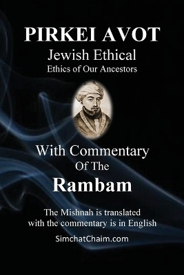 PIRKEI AVOT Jewish Ethical - With Commentary Of The Rambam(English, Paperback, Rambam Moshe Ben Maimon Maimonides)