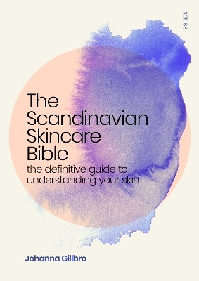 The Scandinavian Skincare Bible(English, Paperback, Gillbro Johanna)