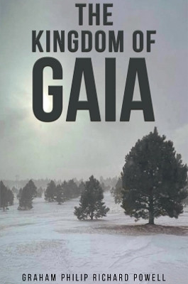 The Kingdom of Gaia(English, Paperback, Powell Graham Philip Richard)