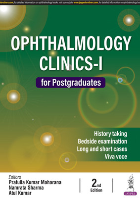 Ophthalmology Clinics-I for Postgraduates, 2/E for MS, MD and DNB Ophthalmology Residents | 32 Long Cases and 48 Short Cases with Clinical Approach, Differential Diagnosis and Instruments Chapter(English, Paperback, Maharana Prafulla Kumar)