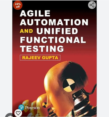 Agile Automation & Unified Functional Testing, 1e(Paperback, Rajeev Gupta)