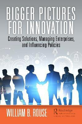 Bigger Pictures for Innovation(English, Paperback, Rouse William B.)