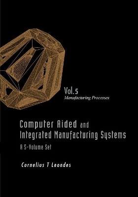 Computer Aided And Integrated Manufacturing Systems - Volume 5: Manufacturing Processes(English, Hardcover, unknown)