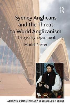 Sydney Anglicans and the Threat to World Anglicanism(English, Paperback, Porter Muriel)