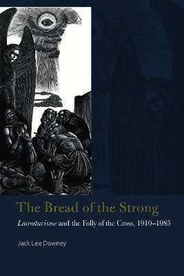The Bread of the Strong(English, Paperback, Downey Jack Lee)