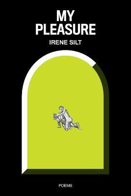 My Pleasure(English, Paperback, Silt Irene)
