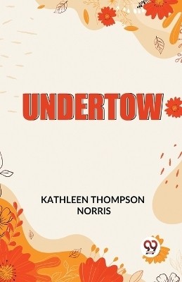 Undertow(English, Paperback, Norris Kathleen Thompson)