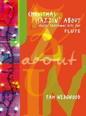 Christmas Jazzin' About Flute(English, Sheet music, unknown)