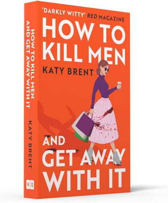 HOW TO KILL MEN(Paperback, Katy Brent)