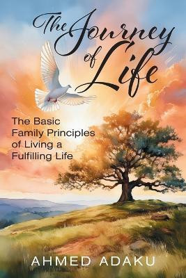 The Journey of Life(English, Paperback, Adaku Ahmed)