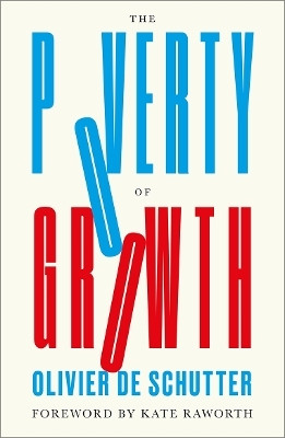 The Poverty of Growth(English, Paperback, De Schutter Olivier)